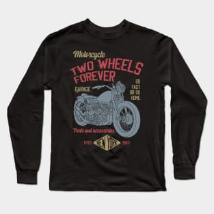 Two wheels forever Long Sleeve T-Shirt